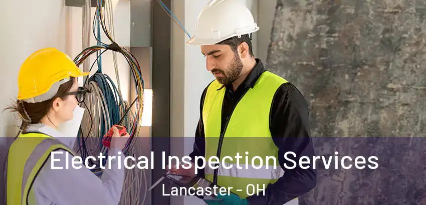  Electrical Inspection Services Lancaster - OH