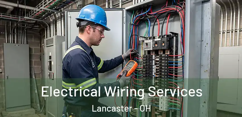 Electrical Wiring Services Lancaster - OH