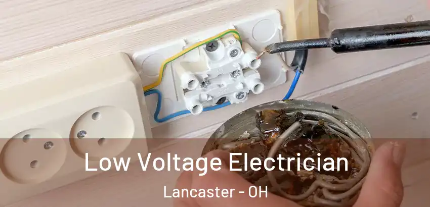  Low Voltage Electrician Lancaster - OH